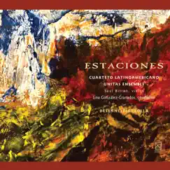Estaciones by Cuarteto Latinoamericano & Unitas Ensemble album reviews, ratings, credits