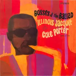 Bosses of the Ballad: Illinois Jacquet Plays Cole Porter by Illinois Jacquet album reviews, ratings, credits