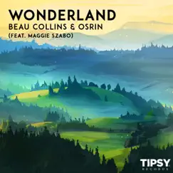 Wonderland - Single by Beau Collins, Osrin & Maggie Szabo album reviews, ratings, credits