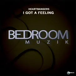 I Got a Feeling - Single by Heartbangers album reviews, ratings, credits