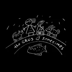 Sometimes - EP by The Grus album reviews, ratings, credits