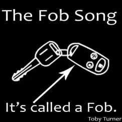 The Fob Song (Uncensored) by Toby Turner & Tobuscus album reviews, ratings, credits