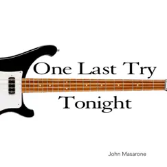 One Last Try Tonight (Extended) - Single by John Masarone album reviews, ratings, credits