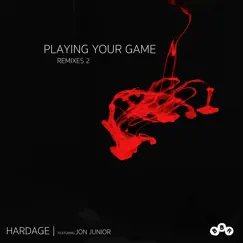 Playing Your Game (Remixes 2) [feat. Jon Junior] - Single by Hardage album reviews, ratings, credits