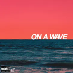 On a Wave (feat. Alex Wiley, Mick Jenkins & JZAC) Song Lyrics