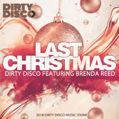 Last Christmas (feat. Brenda Reed) - Single by Dirty Disco album reviews, ratings, credits