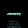 Astonishing (feat. Chris Ash & Constantine) - Single album lyrics, reviews, download