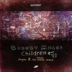 Children (Degos & Re - Done Remix) [Radio Edit] - Single by Robert Miles album reviews, ratings, credits