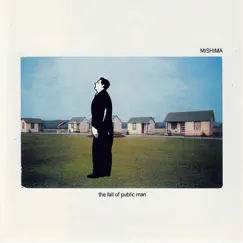 The Fall of Public Man by Mishima album reviews, ratings, credits