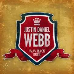 Way Back Home by Justin Daniel Webb album reviews, ratings, credits