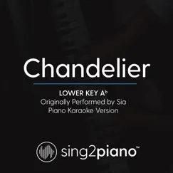 Chandelier (Lower Key Ab) [Originally Performed By Sia] [Piano Karaoke Version] Song Lyrics