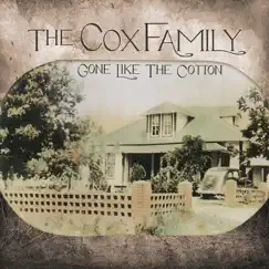 Gone Like the Cotton by The Cox Family album reviews, ratings, credits