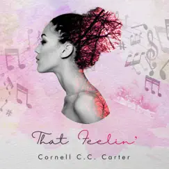 That Feelin' - Single by Cornell C.C. Carter album reviews, ratings, credits