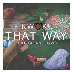 That Way (feat. Glenn Travis) Song Lyrics