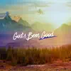 God's Been Good album lyrics, reviews, download