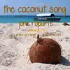 The Coconut Song (feat. Ryan-O'Neil S. Edwards) - Single album lyrics, reviews, download