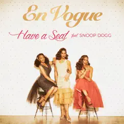 Have a Seat (feat. Snoop Dogg) - Single by En Vogue album reviews, ratings, credits
