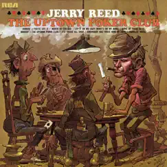 The Uptown Poker Club by Jerry Reed album reviews, ratings, credits