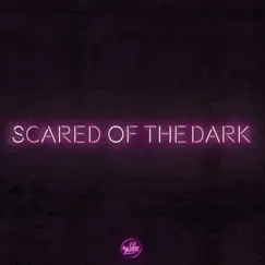 Scared of the Dark - Single by Gibbz album reviews, ratings, credits