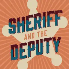 Sheriff and the Deputy by Sheriff and the Deputy album reviews, ratings, credits