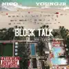 Block Talk (feat. Young Jr) - Single album lyrics, reviews, download