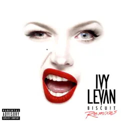 Biscuit (Remix) - EP by Ivy Levan album reviews, ratings, credits
