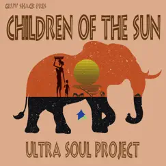 Children of the Sun - Single by Ultra Soul Project album reviews, ratings, credits
