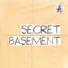 Secret Basement (2018 Remastered Versions) album lyrics, reviews, download