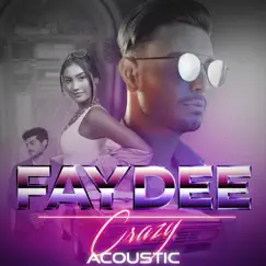 Crazy (Acoustic) - Single by Faydee album reviews, ratings, credits