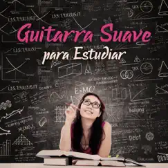 Guitarra Suave para Estudiar - Relajación Relajante, Tiempo para Ti, Concentración, Meditación by Meditación Música Ambiente album reviews, ratings, credits