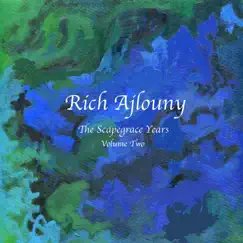 The Scapegrace Years, Vol. 2 by Rich Ajlouny album reviews, ratings, credits