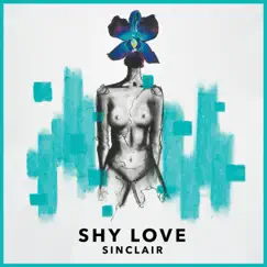 Shy Love - Single by Sinclair album reviews, ratings, credits