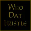 Who Dat Hustle - Single album lyrics, reviews, download