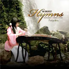 The Greatest Hymns Instrumental Chinese Zhiter (Instrumental) by Angelina album reviews, ratings, credits