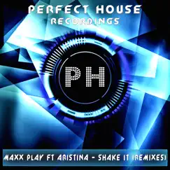 Shake It (Remixes) - EP by Maxx Play & Aristina album reviews, ratings, credits
