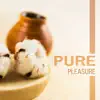 Pure Pleasure - Hypnotic Angelic Voices, Sounds of Nature, Spa Water, Body Relaxation, Healing Massage, Soothing Therapy album lyrics, reviews, download