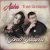Como Quisiera (feat. Tony Guerrero) - Single album lyrics, reviews, download