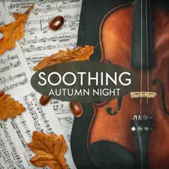 Soothing Autumn Night: Piano Relaxation for Ears, Sounds of Inspiration, Calm Reading, Daily Peace, Silent Therapy by Instrumental Piano Academy & Bible Study Music album reviews, ratings, credits