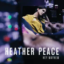 Hey Mayhem by Heather Peace album reviews, ratings, credits