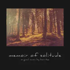 Memoir of Solitude - Single by Borrtex album reviews, ratings, credits
