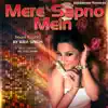 Mere Sapno Mein - Single album lyrics, reviews, download