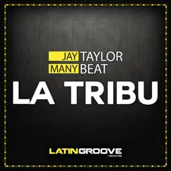 La Tribu - Single by Jay Taylor & Manybeat album reviews, ratings, credits