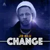 Change - Single album lyrics, reviews, download