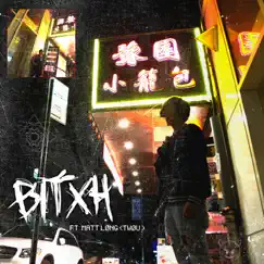 Bitxh (feat. Matt Løng) Song Lyrics