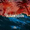 The Intermission (feat. Euroz, Demrick & Reezy) - Single album lyrics, reviews, download
