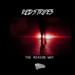 The Reason Why - Single by Red Stripes album reviews, ratings, credits