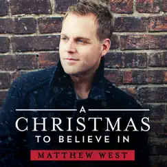 A Christmas To Believe In - Single by Matthew West album reviews, ratings, credits