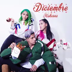 Diciembre - Single by MAKENNA album reviews, ratings, credits
