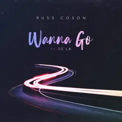 Wanna Go (feat. De'la) Song Lyrics