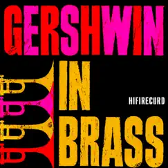 Gershwin in Brass by Jack Saunders & The World's Greatest Brass album reviews, ratings, credits